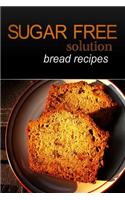 Sugar-Free Solution - Bread recipes