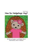 How Do Hedgehogs Hug? Trade Version