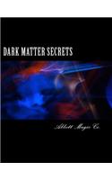 Dark Matter Secrets