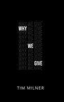 Why We Give: What We Need To Discover about Money, Giving, and God(English)