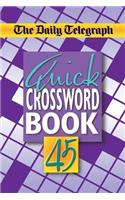 Daily Telegraph Quick Crossword Book 45