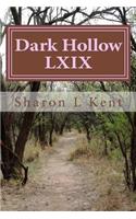 Dark Hollow LXIX
