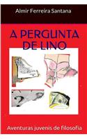 A Pergunta de Lino