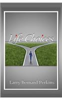Life Choices
