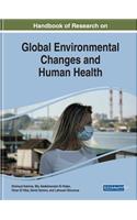 Handbook of Research on Global Environmental Changes and Human Health