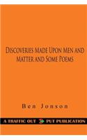 Discoveries Made Upon Men and Matter and Some Poems