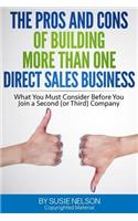 The Pros and Cons of Building More Than One Direct Sales Business: What You Must Consider Before You Sign with A Second (or Third) Company