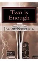 Two is Enough