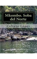 Mkombo. Soba del Norte: (Mkombo)