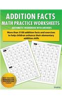 Addition Facts Math Practice Worksheet Arithmetic Workbook With Answers: Daily Practice guide for elementary students