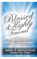 Blessed & Highly Favored