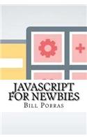 JavaScript For Newbies