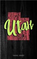 Travel Books Utah: Blank Trip Planner & Organizer