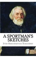 A Sportman's Sketches Iván Serguéyevich Turguénev