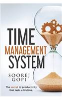 Time Management System: The Secret to Productivity That Lasts a Lifetime