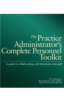 The Practice Administrator's Complete Personnel Toolkit