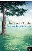 Tree of Life Lost and Regained