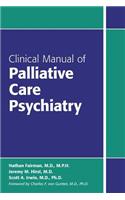 Clinical Manual of Palliative Care Psychiatry