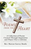 Poems from the Heart: A Collection of Poems Created Through Inspiration and Prayer Over a Lifetime