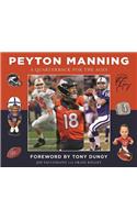 Peyton Manning: A Quarterback for the Ages