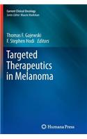 Targeted Therapeutics in Melanoma