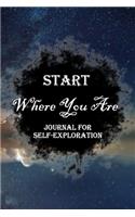 Start Where You Are: Lined Notebook / Journal Gift, 100 Pages, 6x9, Soft Cover, Matte Finish Inspirational Journal, Notebook, Diary, Composition Book