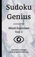 Sudoku Genius Mind Exercises Volume 1: Carrollton, Georgia State of Mind Collection