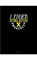 I Fight For Spina Bifida Awareness