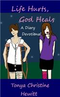 Life Hurts, God Heals