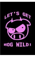 Let's get hog wild!: 110 Game Sheets - 660 Tic-Tac-Toe Blank Games - Soft Cover Book for Kids for Traveling & Summer Vacations - Mini Game - Clever Kids - 110 Lined page