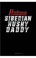 Badass Siberian Husky Daddy: Address Book(1309 Address Book)