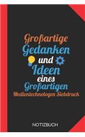 Großartige Gedanken eines Medientechnologen Siebdruck: Notizbuch mit 120 Linierten Seiten im Format A5 (6x9 Zoll)