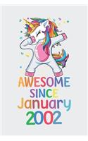 Awesome Since January 2002 Notebook Unicorn Dabbing, Birthday Unicorn, Cute Happy Birthday Dabbing Unicorn Birthday Gift: Lined Notebook / Journal Gift,, 120 Pages, 6 x 9 inches, Personal Diary, Personalized Birthday Gift, Personalized Journal, Custom