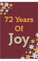 72 Years of Joy: 72th Birthday Joy, Positivity and Gratitude Journal & Planner - Positive Mindset for Girls, Boys, Women & Men - 72 Years Birthday Gift: Journal Gift