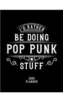 I'd Rather Be Doing Pop Punk Stuff 2020 Planner