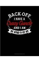 Back Off I Have A Crazy Guncle And I'm Not Afraid To Use Him