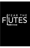 Fear The Flutes: Blank Lined Notebook Journal for Work, School, Office - 6x9 110 page