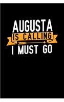 Augusta is calling I Must go