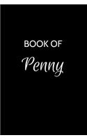 Book of Penny: A Gratitude Journal Notebook for Women or Girls with the name Penny - Beautiful Elegant Bold & Personalized - An Appreciation Gift - 120 Cream Lined