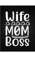 Wife, Mom, Boss