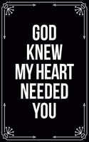 God Knew My Heart Needed You