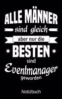 Alle Männer sind gleich aber nur die besten sind Eventmanager geworden