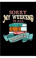 Sorry My Weekend Is All Booked