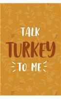 Talk Turkey To Me