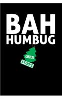 Bah Humbug X-Mas Stinks