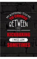 My Boyfriend Told Me To Choose Between Him and KickBoxing...I Miss Him Sometimes