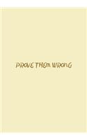 Prove Them Wrong