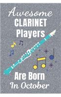 Awesome Clarinet Players Are Born In October: Clarinet gifts. This Clarinet Notebook / Clarinet Journal has a fun cover. It is 6x9in size with 110+ lined ruled pages, great for Birthdays and Chr