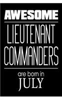 Awesome Lieutenant Commanders Are Born In July: USA Military Naval Protection Of Our Borders Gift Notebook