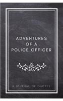 Adventures of A Police Officer